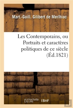 Bertrand.pt - Les Contemporains, Ou Portraits Et Caracteres Politiques De Ce Siecle
