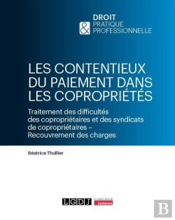 Bertrand.pt - Les Contentieux Du Paiement Dans Les Copropriétés : Traitements Des Difficultés Des Copropriétaires