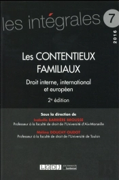 Les Contentieux Familiaux ; Droit Interne, International Et Européen (2e Édition)
