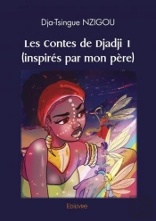 Les Contes De Djadji 1 (Inspires Par Mon Pere)