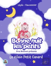 Les Contes De Gros Nounours - Le Vilain Petit Canard