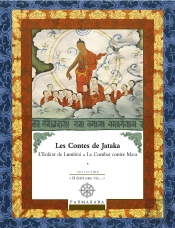 Les Contes De Jataka L Enfant De Lumbini Et Le Combat Contre Mara - Vol 3