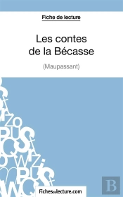 Les Contes De La Bécasse De Maupassant :Analyse Complète De L'Oeuvre