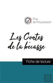 Les Contes De La Bécasse De Maupassant (Fiche De Lecture Et Analyse Complète De L'Oeuvre)