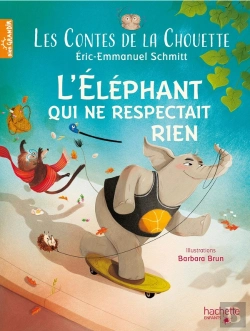 Bertrand.pt - Les Contes De La Chouette - L'Elephanteau Qui Ne Respectait Rien