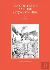 Les Contes De Zattise Zeqwestchen - La Quete