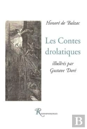 Les Contes Drolatiques ; Illustrés Par Gustave Doré (2 T. Ensemble)