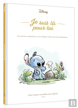Bertrand.pt - Les Contes Du Bonheur : Stitch : Je Suis Là Pour Toi ; Nous Sommes Ensemble Pour Toujours
