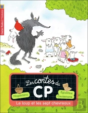 Les Contes Du Cp T.6 - Le Loup Et Les 7 Chevreaux
