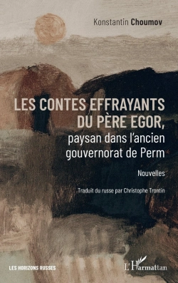 Bertrand.pt - Les Contes Effrayants Du Père Egor, Paysan Dans L'Ancien Gouvernorat De Perm