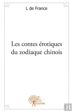 Bertrand.pt - Les Contes Erotiques Du Zodiaque Chinois