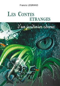 Bertrand.pt - Les Contes Étranges D'Un Jardinier Rêveur