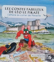 Les Contes Fabuleux De Léo Le Pirate - L'Affaire Du Collier De Marseille Tome 5