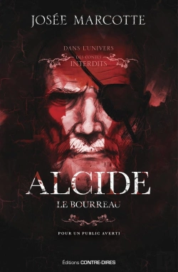 Bertrand.pt - Les Contes Interdits : Alcide, Le Bourreau