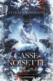 Les Contes Interdits : Casse-Noisette
