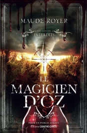 Les Contes Interdits : Le Magicien D'Oz