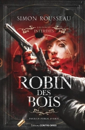 Les Contes Interdits : Robin Des Bois