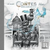 Les Contes Mécaniques Tome 1 ; Silence