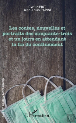 Bertrand.pt - Les Contes, Nouvelles Et Portraits Des Cinquante-Trois Et Un Jours En Attendant La Fin Du Confinemen