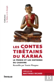 Les Contes Tibétains Du Karma ; Histoires Du Prince Et Du Cadavre