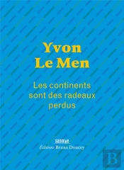 Les Continents Sont Des Radeaux Perdus