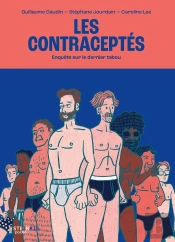 Les Contraceptés : Enquête Sur Le Dernier Tabou