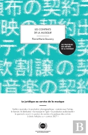 Les Contrats De La Musique ; Le Juridique Au Service De La Musique (6e Édition)