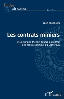 Bertrand.pt - Les Contrats Miniers : Essai Sur Une Théorie Générale Du Droit Des Contrats Miniers Au Cameroun