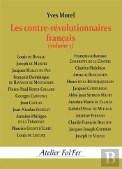 Les Contre-Révolutionnaires Français (Volume 1)