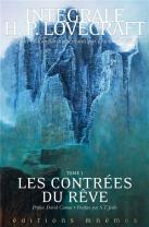 Les Contrees Du Reve, Tome 1. Integrale Lovecraft