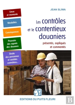 Bertrand.pt - Les Controles Et Le Contentieux Douaniers - Presentes, Expliques Et Commentes