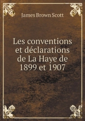 Les Conventions Et Declarations De La Haye De 1899 Et 1907