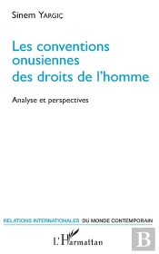 Les Conventions Onusiennes Des Droits De L'Homme (Les) Analyse Et Perspectives