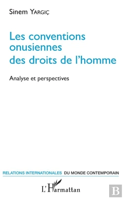 Bertrand.pt - Les Conventions Onusiennes Des Droits De L'Homme (Les) Analyse Et Perspectives