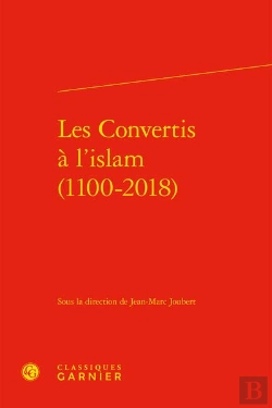 Bertrand.pt - Les Convertis À L'Islam (1100-2018)