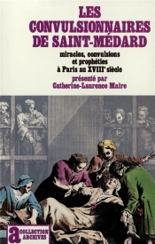 Les Convulsionnaires De Saint Medard
