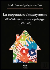Les Cooperatives D'Ensenyament Al País Valencià I La Renovació Pedagògica (1968-1976)