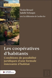 Les Coopératives D'Habitants - Conditions De Possibilité Juridiques D'Une Formule Innovante D'Habita