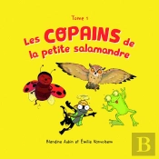 Les Copains De La Petite Salamandre Tome 1