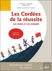 Les Cordées De La Réussite ; Les Créer Et Les Animer