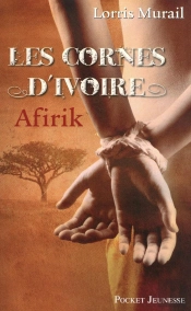 Les Cornes D'Ivoire T.1