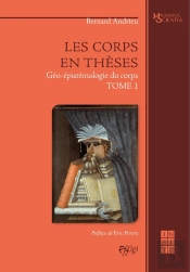 Les Corps En Theses : Geo-Epistemologie Du Corps