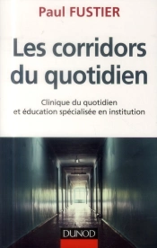 Les Corridors Du Quotidien - Clinique Du Quotidien Et Education Specialisee En Institution