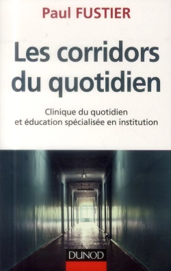 Bertrand.pt - Les Corridors Du Quotidien - Clinique Du Quotidien Et Education Specialisee En Institution