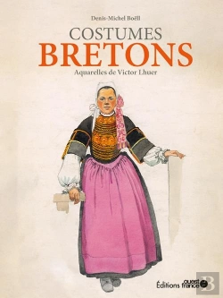 Bertrand.pt - Les Costumes De Bretagne : Aquarelles De Victor Lhuer