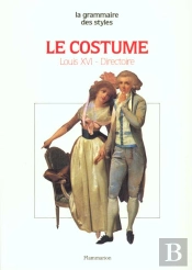 Les Costumes Sous Louis Xvi Et Le Directoire