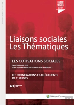 Bertrand.pt - Les Cotisations Sociales : Ce Qui Change Dès 2019. Zoom : Le Prélèvement À La Source, Quel Est Le Rôle De L'Employeur ? Les Exonérations Et Allégements De Charges. N°63 - Novembre 2018