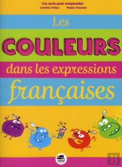 Bertrand.pt - Les Couleurs Dans Les Expressions Francaises
