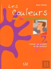 Les Couleurs De La Grammaire T.2 ; Cahier De Soutien Et De Revisions