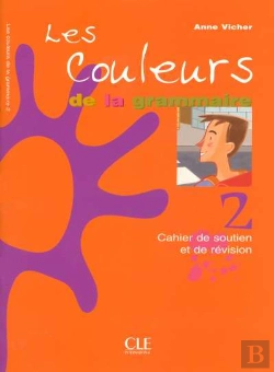 Bertrand.pt - Les Couleurs De La Grammaire T.2 ; Cahier De Soutien Et De Revisions